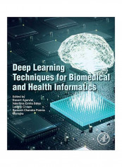 Deep Learning Techniques For Biomedical And Health Informatics Paperback