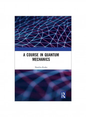 A Course In Quantum Mechanics Hardcover