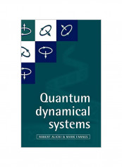 Quantum Dynamical Systems Hardcover