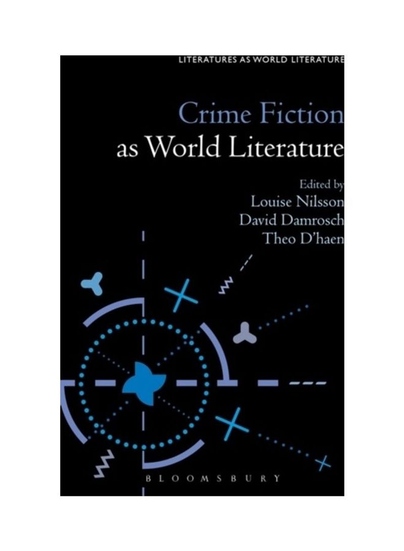 Crime Fiction As World Literature Hardcover English by Louise Nilsson