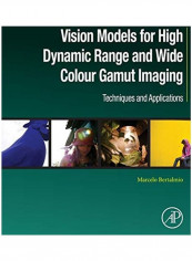 Vision Models For High Dynamic Range And Wide Colour Gamut Imaging Paperback English by Marcelo Bertalmío reviews Vision Models For High Dynamic Range And Wide Colour Gamut Imaging Paperback English by Marcelo Bertalmío