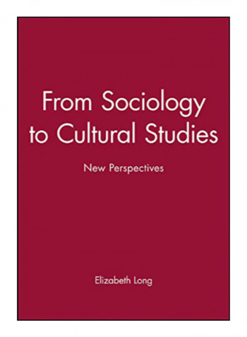 From Sociology To Cultural Studies Hardcover Rev Ed Edition