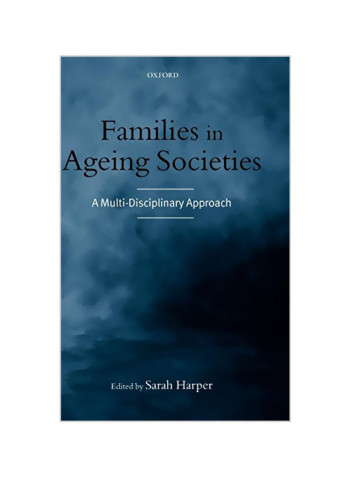 Families in Ageing Societies: A Multi-Disciplinary Approach Hardcover