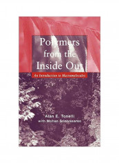 Polymers From The Inside Out: An Introduction To Macromolecules Hardcover