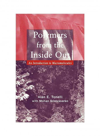 Polymers From The Inside Out: An Introduction To Macromolecules Hardcover