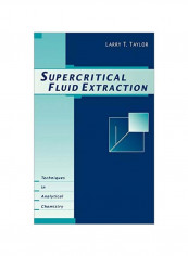 Supercritical Fluid Extraction: Techniques In Analytical Chemistry Hardcover