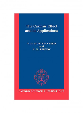 The Casimir Effect and Its Applications Hardcover