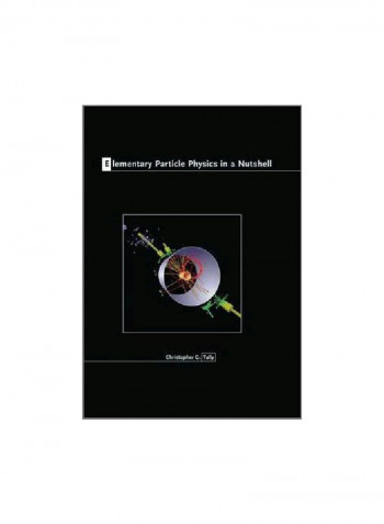 Elementary Particle Physics In A Nutshell Hardcover