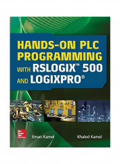 Hands-On PLC Programming With Rslogix 500 And Logixpro Paperback