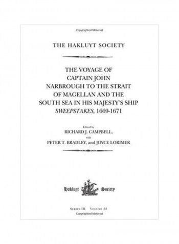 The Voyage Of Captain John Narbrough To The Strait Of Magellan And The South Sea In His Majesty's Ship Sweepstakes, 1669-1671 Hardcover