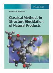 Classical Methods In Structure Elucidation Of Natural Products Hardcover