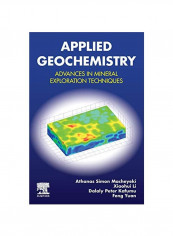 Applied Geochemistry: Advances In Mineral Exploration Techniques Paperback