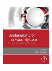 Sustainability Of The Food System: Sovereignty, Waste, And Nutrients Bioavailability Paperback
