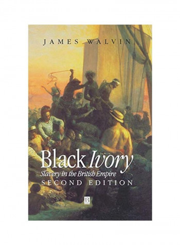 Black Ivory: Slavery In The British Empire Hardcover