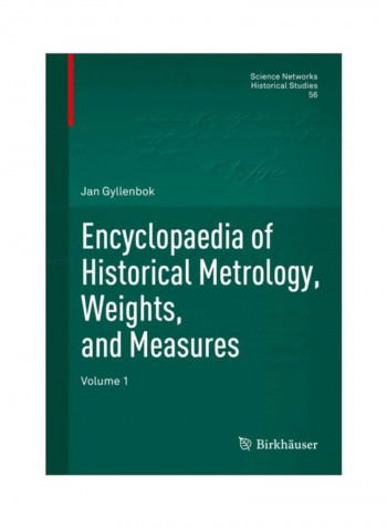 Encyclopaedia Of Historical Metrology, Weights, And Measures, Volume 1 Hardcover