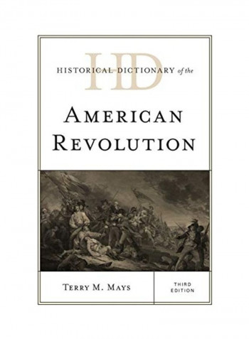 Historical Dictionary Of The American Revolution, Third Edition Hardcover English by Terry M. Mays