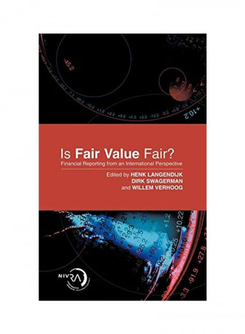 Is Fair Value Fair? : Financial Reporting From An International Perspective Hardcover