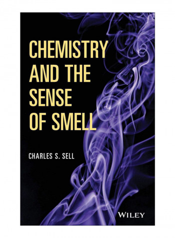 Chemistry And The Sense Of Smell Hardcover