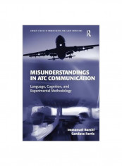 Misunderstandings In ATC Communication: Language, Cognition, And Experimental Methodology Hardcover