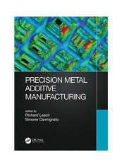 Precision Metal Additive Manufacturing Hardcover