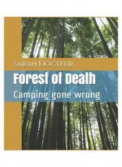 Forest Of Death Camping Gone Wrong Paperback