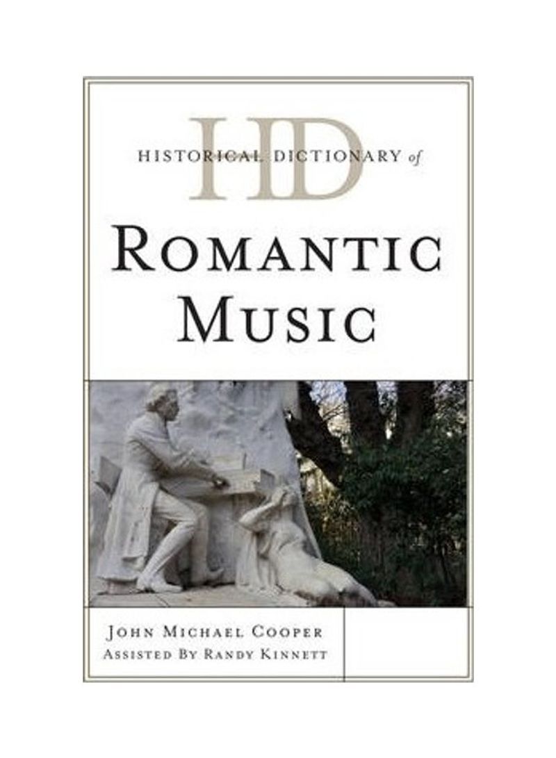 Historical Dictionary Of Romantic Music Hardcover English by John Michael Cooper