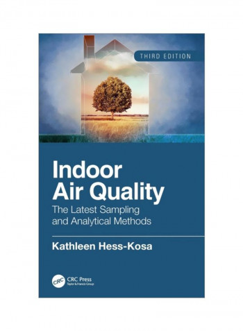 Indoor Air Quality: The Latest Sampling And Analytical Methods Hardcover 3