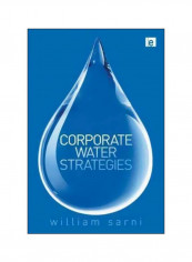 Corporate Water Strategies Hardcover