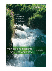 Methods And Reagents For Green Chemistry Hardcover