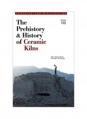 Ceramics And Civilization: The Prehistory And History Of Ceramic Kilns Hardcover