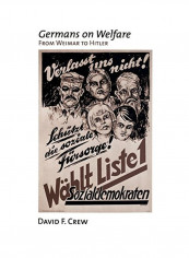 Germans On Welfare: From Weimar To Hitler Hardcover