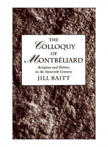 The Colloquy Of Montbeliard Hardcover