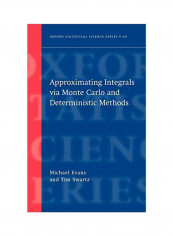 Approximating Integrals Via Monte Carlo And Deterministic Methods Hardcover