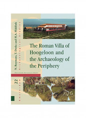 The Roman Villa Of Hoogeloon And The Archaeology Of The Periphery Hardcover