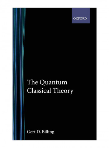 The Quantum Classical Theory Hardcover
