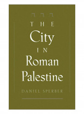 The City In Roman Palestine Hardcover 1st Edition