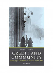 Credit And Community: Working-Class Debt In The UK Since 1880 Hardcover