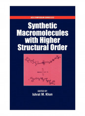 Synthetic Macromolecules With Higher Structural Order Hardcover