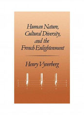 Human Nature, Cultural Diversity, and the French Enlightenment Hardcover