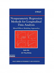 Nonparametric Regression Methods For Longitudinal Data Analysis: Mixed-Effects Modeling Approaches Hardcover