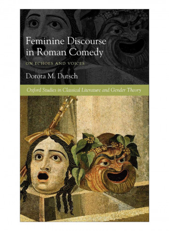 Feminine Discourse In Roman Comedy Hardcover 1st Edition