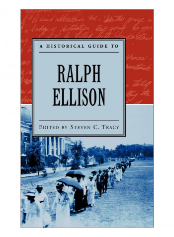 A Historical Guide To Ralph Ellison Hardcover