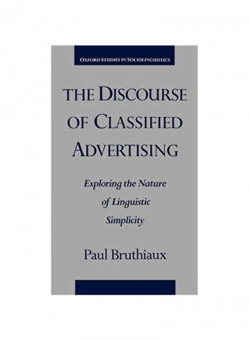 The Discourse Of Classified Advertising : Exploring The Nature Of Linguistic Simplicity Hardcover
