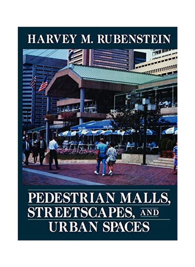 Pedestrian Malls, Streetscapes, And Urban Spaces Paperback