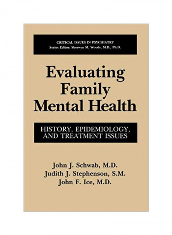 Evaluating Family Mental Health: History, Epidemiology, And Treatment Issues Paperback 1