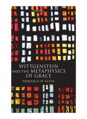 Wittgenstein And The Metaphysics Of Grace Hardcover