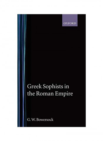 Greek Sophists In The Roman Empire Hardcover