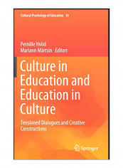 Culture In Education And Education In Culture: Tensioned Dialogues And Creative Constructions Hardcover
