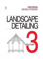 Landscape Detailing Volume 3 Hardcover English by Michael Littlewood
