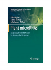 Plant MicroRNAS: Shaping Development And Environmental Responses Hardcover